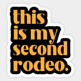 This is my second rodeo - Not Quite a Noob, but Definitely Not a Pro Sticker